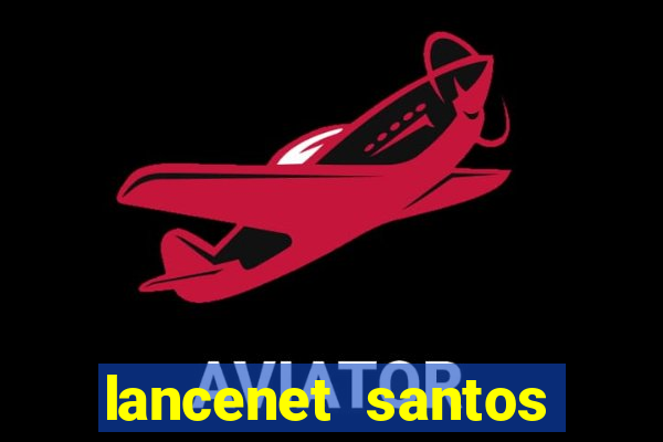 lancenet santos futebol clube